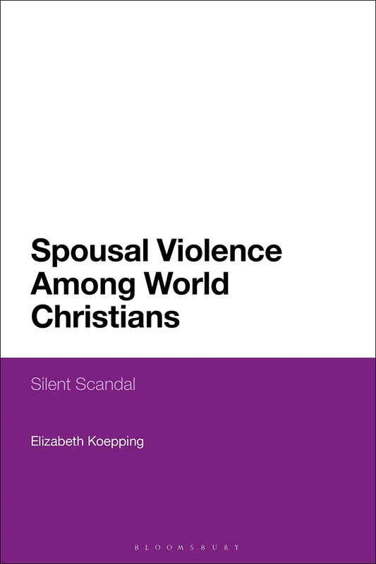 Spousal Violence Among World Christians: Silent Scandal