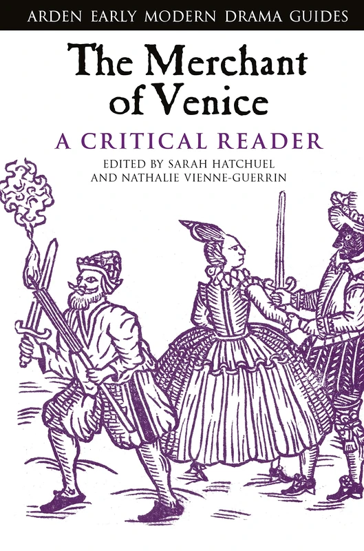 The Merchant of Venice: A Critical Reader (Arden Early Modern Drama Guides)