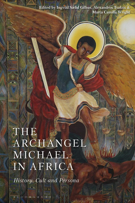 Bloomsbury - The Archangel Michael in Africa: History and Cult