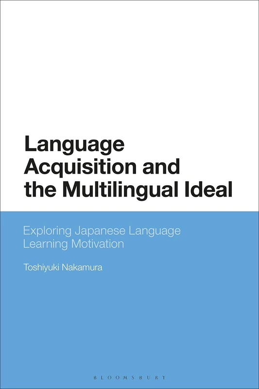 Bloomsbury Language Acquisition and the Multilingual Ideal