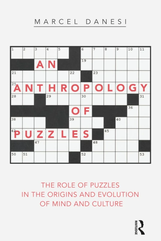 Routledge An Anthropology of Puzzles - Marcel Danesi Book