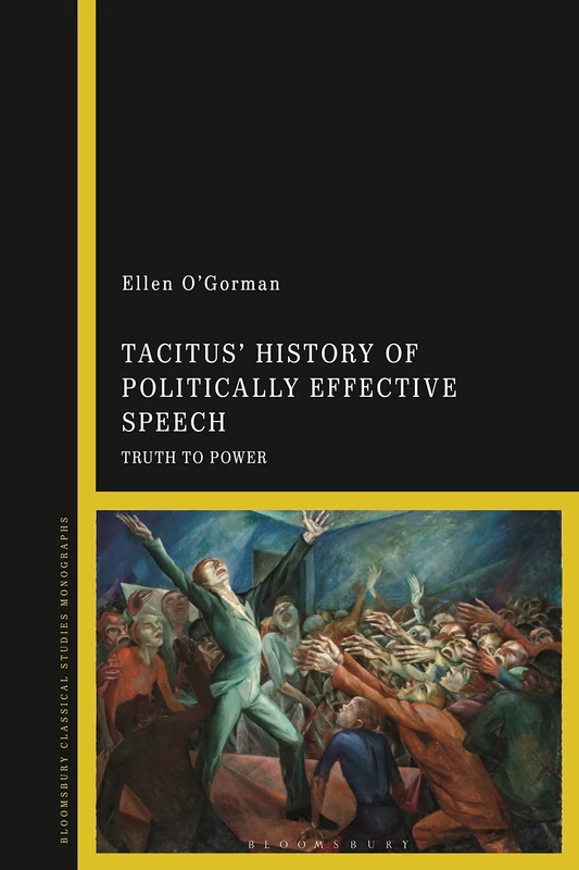 Tacitus History of Politically Effective Speech: Truth to Power