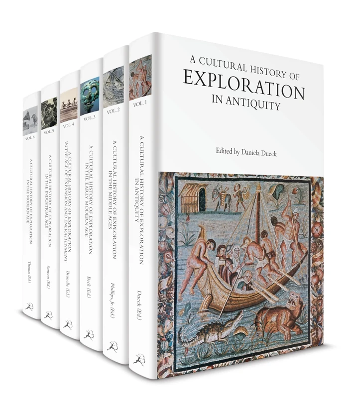 A Cultural History of Exploration: Volumes 1-6 (The Cultural Histories Series)