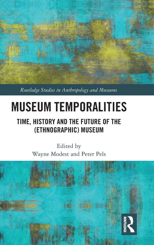 Routledge Museum Temporalities - Anthropology and Museums Book - Image 1