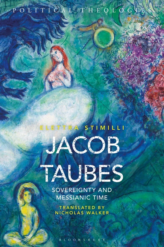 Jacob Taubes: Sovereignty and Messianic Time (Political Theologies) - Image 1