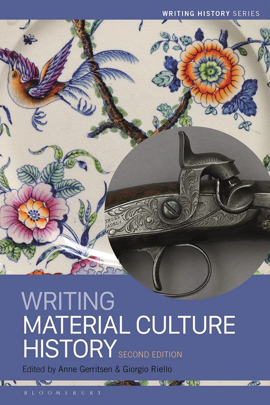 Writing Material Culture History (Writing History)