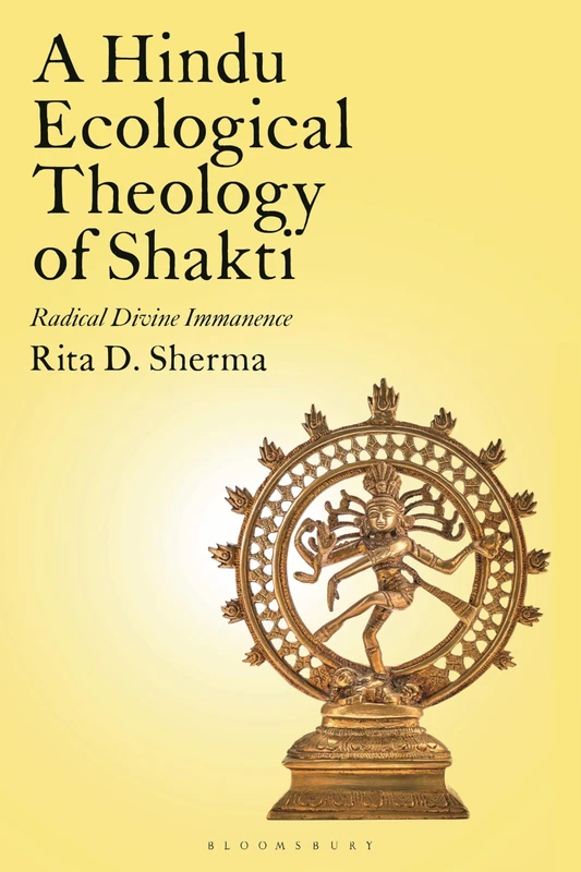 Radical Divine Immanence: A Hindu Ecofeminist Theology