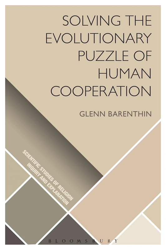 Solving the Evolutionary Puzzle of Human Cooperation (Scientific Studies of Religion: Inquiry and Explanation)