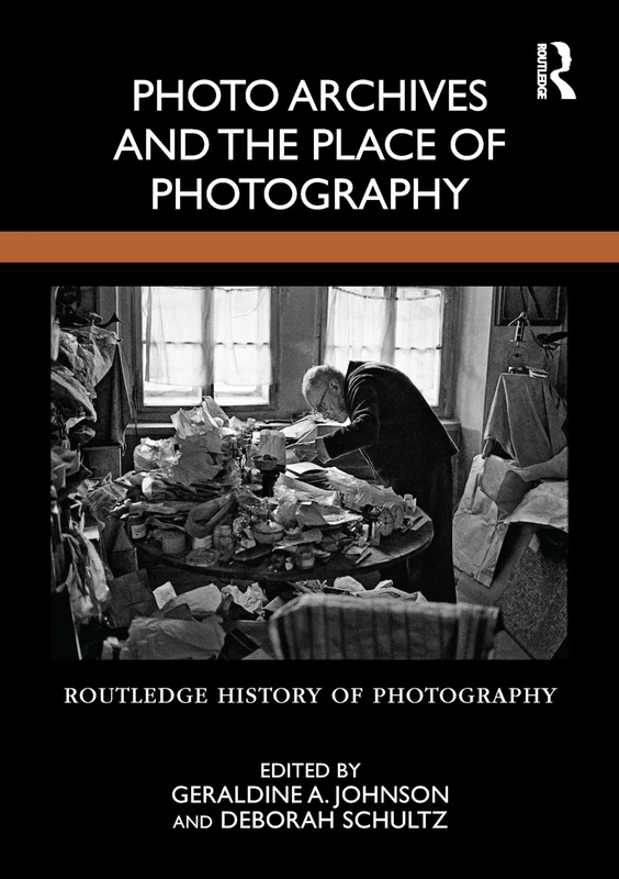 Routledge Photo Archives and the Place of Photography Book