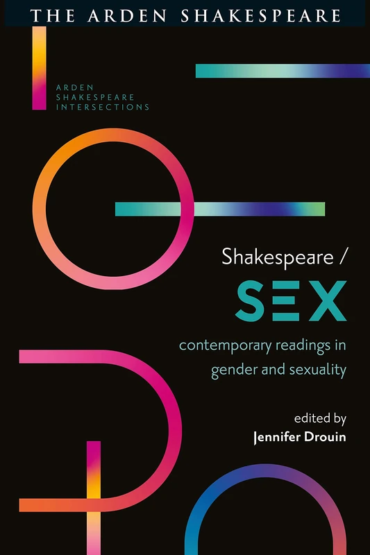 Arden Shakespeare / Sex - Gender and Sexuality Readings
