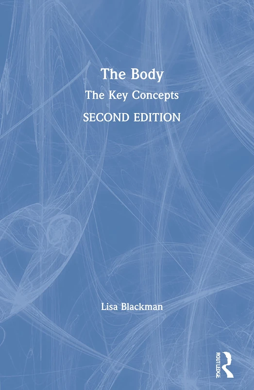 The Body: The Key Concepts