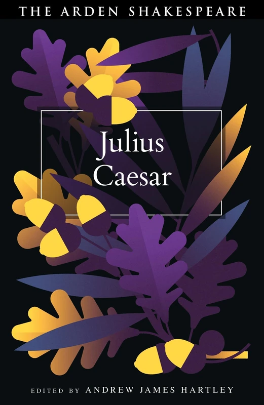 Julius Caesar (The Arden Shakespeare Fourth Series)