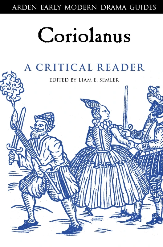 Coriolanus: A Critical Reader (Arden Early Modern Drama Guides)