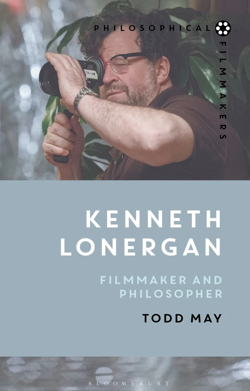 Kenneth Lonergan: Filmmaker and Philosopher (Philosophical Filmmakers) - Image 1