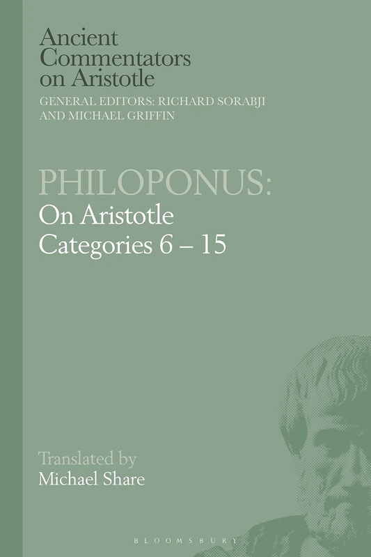 Bloomsbury Philoponus: On Aristotle Categories 6-15