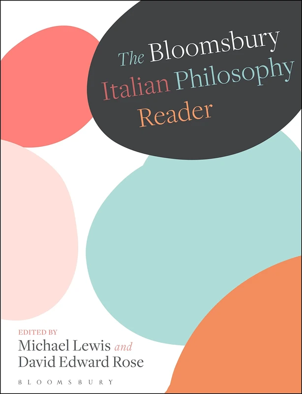 Bloomsbury Italian Philosophy Reader, The