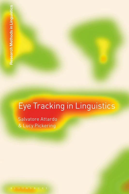 Eye Tracking in Linguistics (Research Methods in Linguistics)