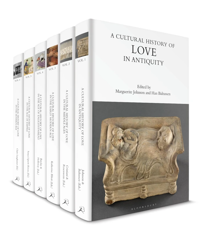 A Cultural History of Love: Volumes 1-6 (The Cultural Histories Series)