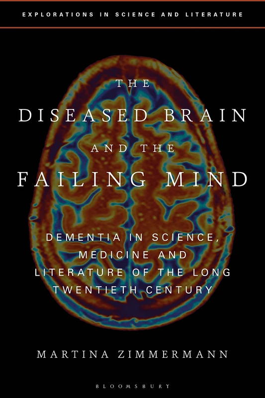 The Diseased Brain and the Failing Mind