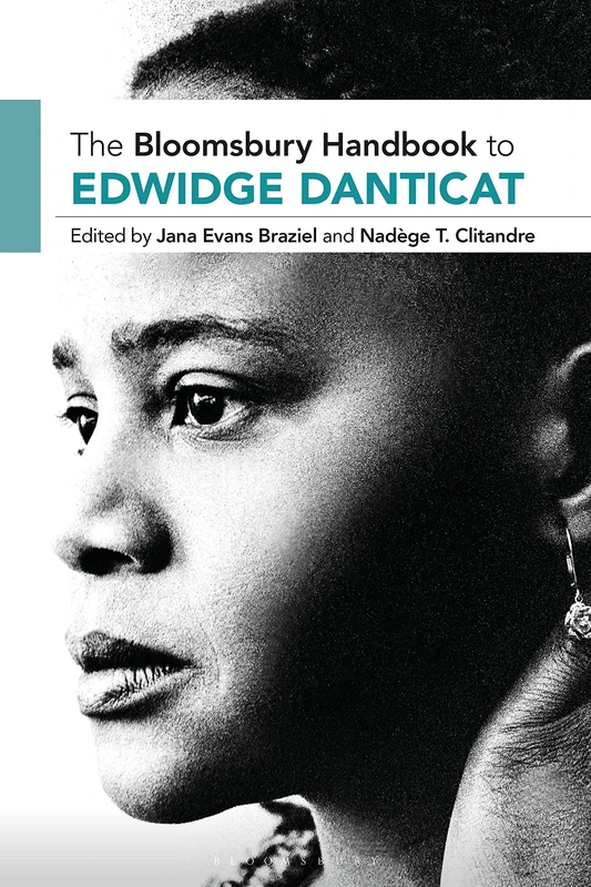 The Bloomsbury Handbook to Edwidge Danticat (Bloomsbury Handbooks)
