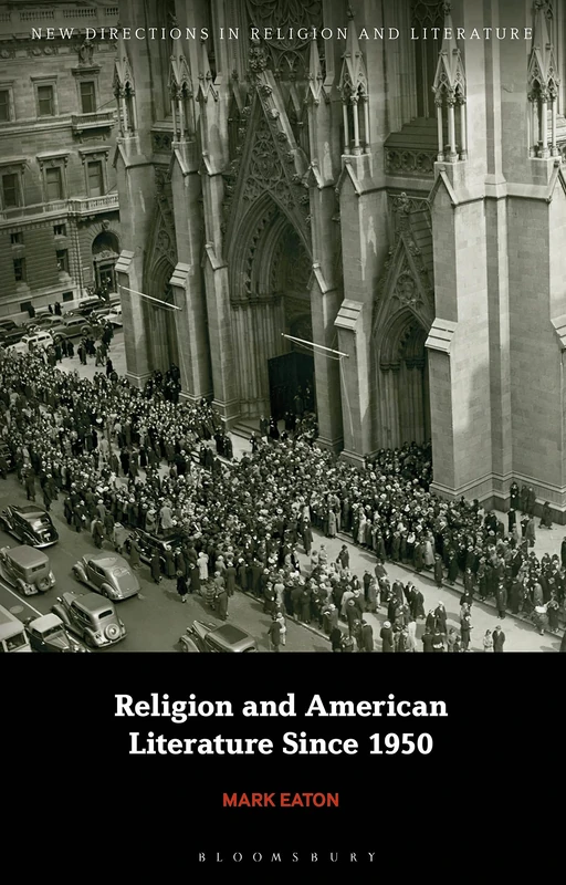 Religion and American Literature Since 1950 (New Directions in Religion and Literature)