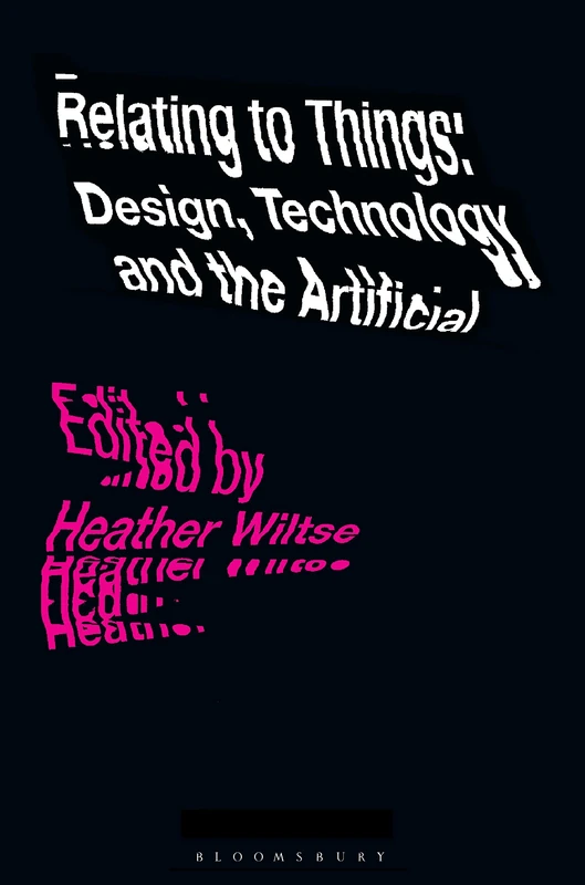 Relating to Things: Design, Technology and the Artificial - Image 1