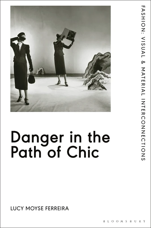 Danger in the Path of Chic: Violence in Fashion between the Wars (Fashion: Visual & Material Interconnections)