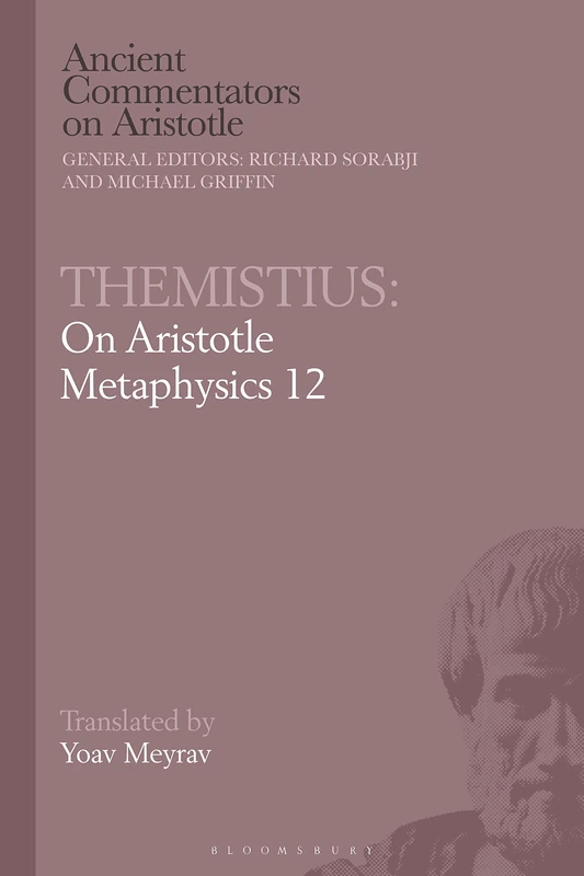 Themistius: On Aristotle Metaphysics 12 (Ancient Commentators on Aristotle)