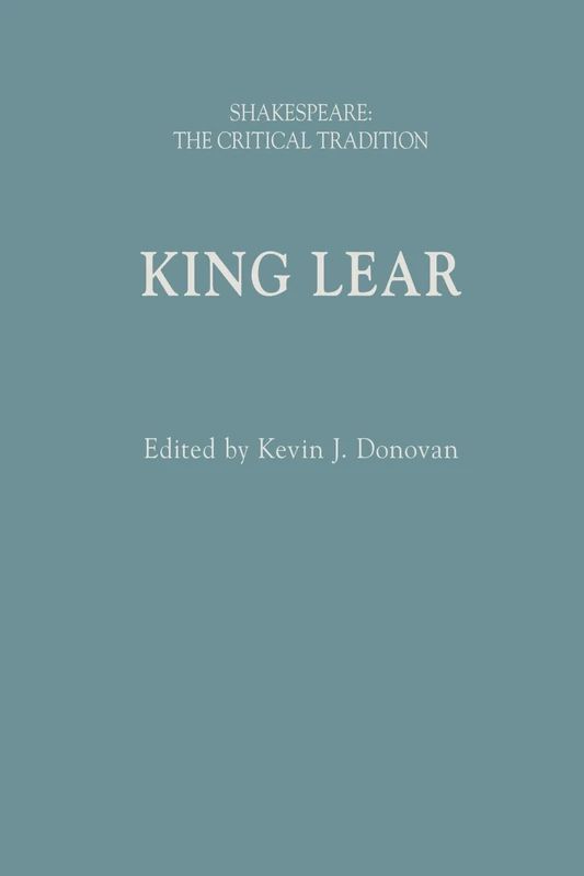 King Lear: Shakespeare: The Critical Tradition