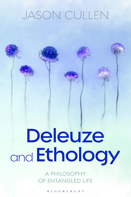 Deleuze and Ethology: A Philosophy of Entangled Life - Image 1