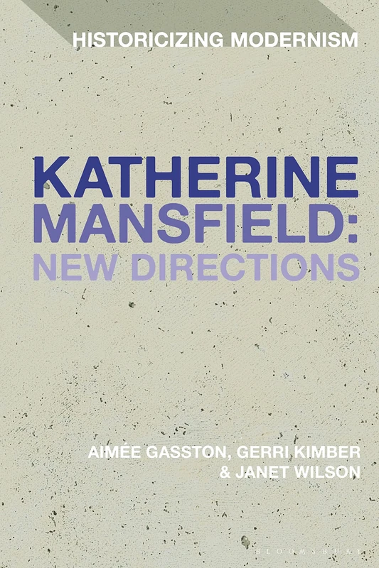 Bloomsbury Academic Katherine Mansfield: New Directions Book