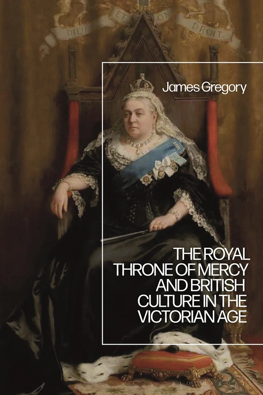 The Royal Throne of Mercy and British Culture in the Victorian Age