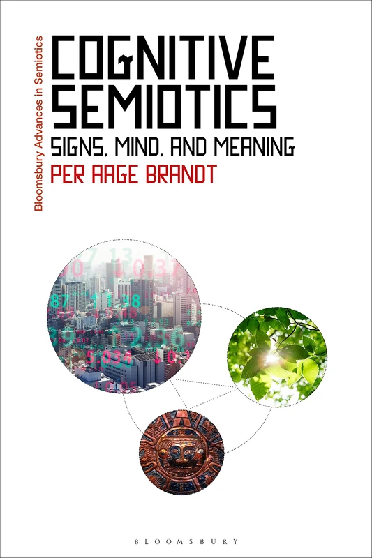Cognitive Semiotics: Signs, Mind, and Meaning (Bloomsbury Advances in Semiotics)