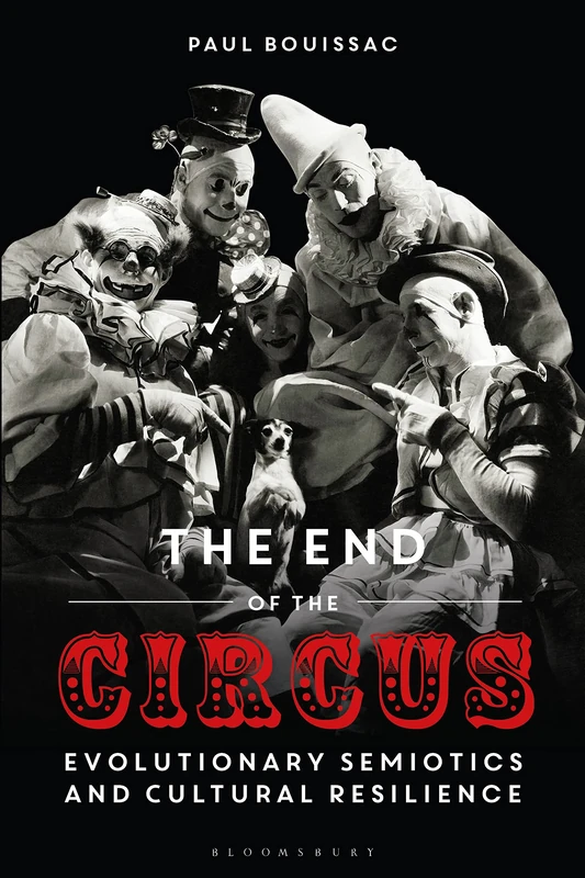 End of the Circus, The: Evolutionary Semiotics and Cultural Resilience
