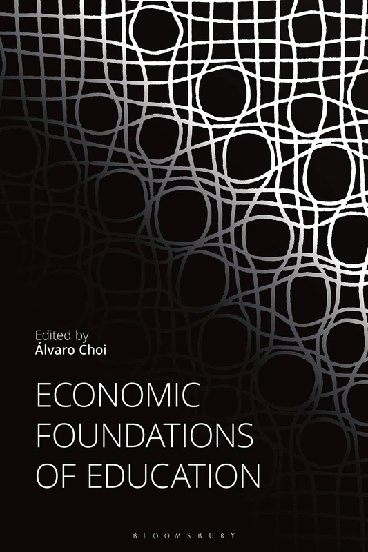 Economic Foundations of Education (Educational Foundations, 5)