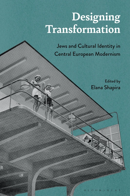 Designing Transformation: Jews and Cultural Identity in Central European Modernism