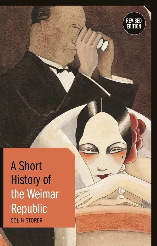 Short History of the Weimar Republic, A: Revised Edition (Short Histories)