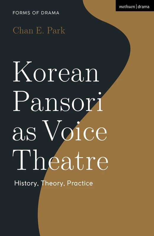 Korean Pansori as Voice Theatre: History, Theory, Practice (Forms of Drama) - Image 1