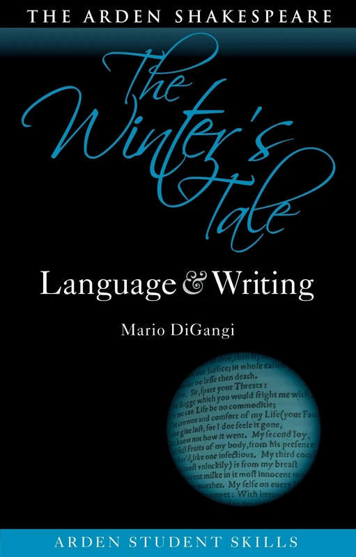 Winter’s Tale: Language and Writing, The (Arden Student Skills: Language and Writing)