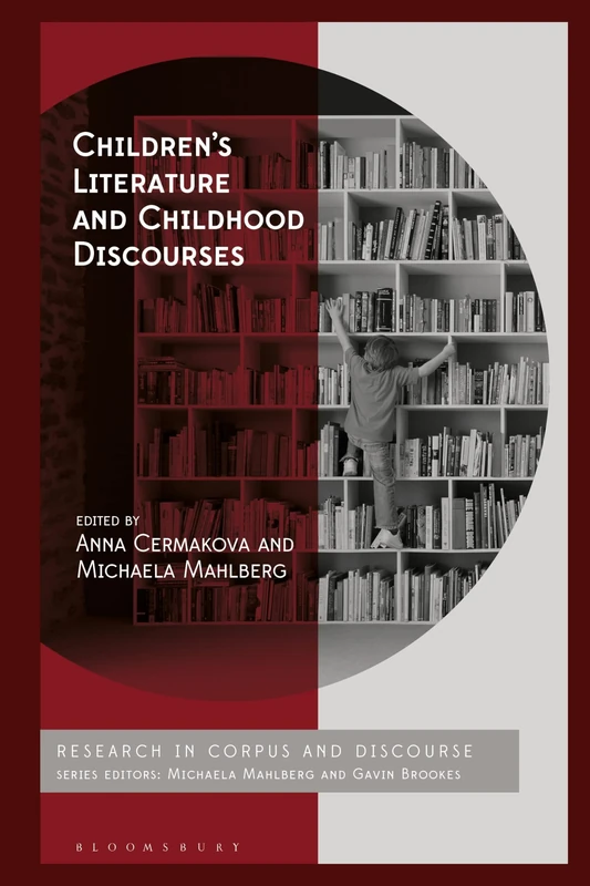 Children’s Literature and Childhood Discourses: Exploring Identity through Fiction (Corpus and Discourse)
