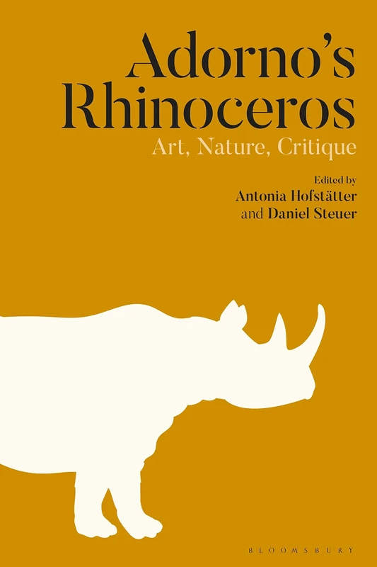 Adorno’s Rhinoceros: Art, Nature, Critique - Image 1