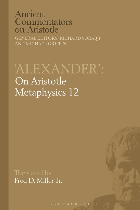 'Alexander': On Aristotle Metaphysics 12 (Ancient Commentators on Aristotle)