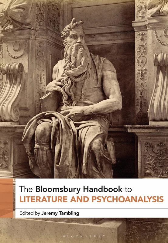 The Bloomsbury Handbook to Literature and Psychoanalysis (Bloomsbury Handbooks)