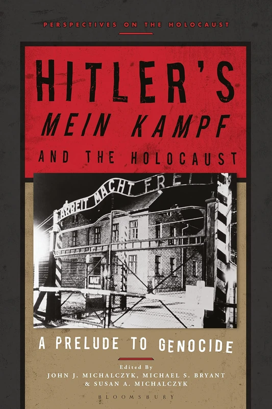 Hitler’s ‘Mein Kampf’ and the Holocaust: A Prelude to Genocide (Perspectives on the Holocaust)