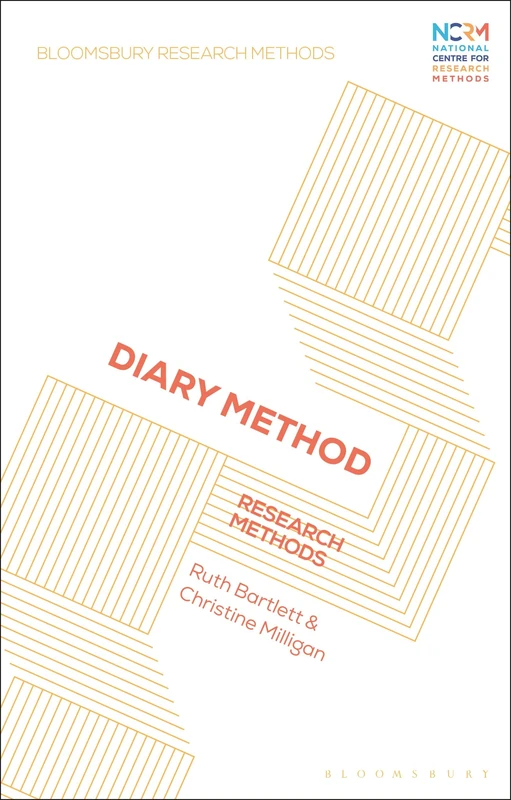 Diary Method: Research Methods (Bloomsbury Research Methods)