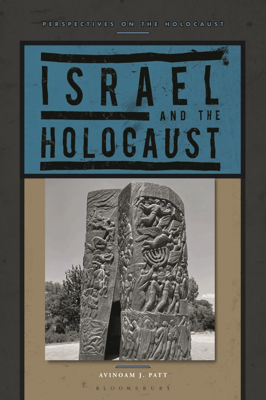 Israel and the Holocaust (Perspectives on the Holocaust)