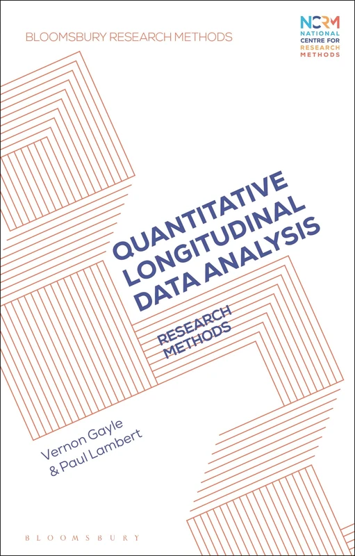 Quantitative Longitudinal Data Analysis: Research Methods (Bloomsbury Research Methods)