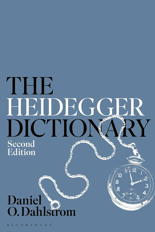 Heidegger Dictionary, The (Bloomsbury Philosophy Dictionaries)