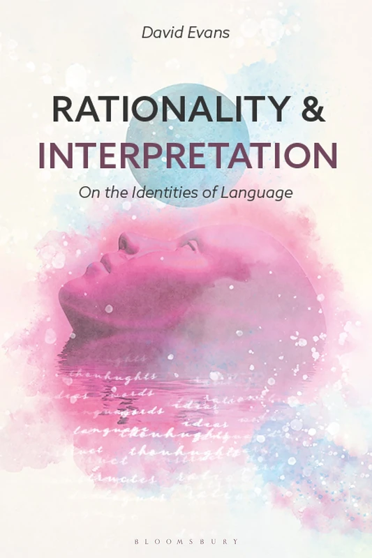 Rationality and Interpretation: On the Identities of Language