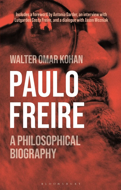Bloomsbury Academic - Paulo Freire: A Philosophical Biography